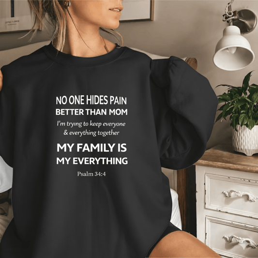 No One Hides Pain Better Than Me – Family Is Everything Shirt