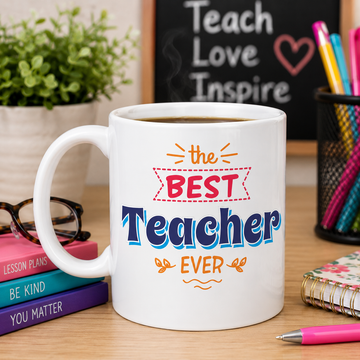 The Best Teacher Ever 11oz Mug