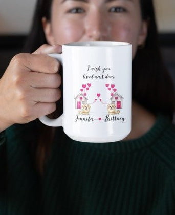 I wish you lived next door mug