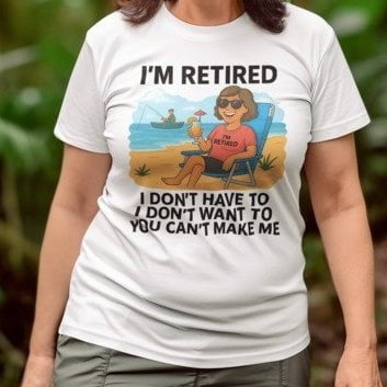 You Can't Make Me - Retirement Collection (Caucasian Female)