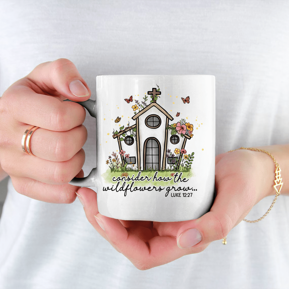 Consider How Wildflowers.  15 oz Mug