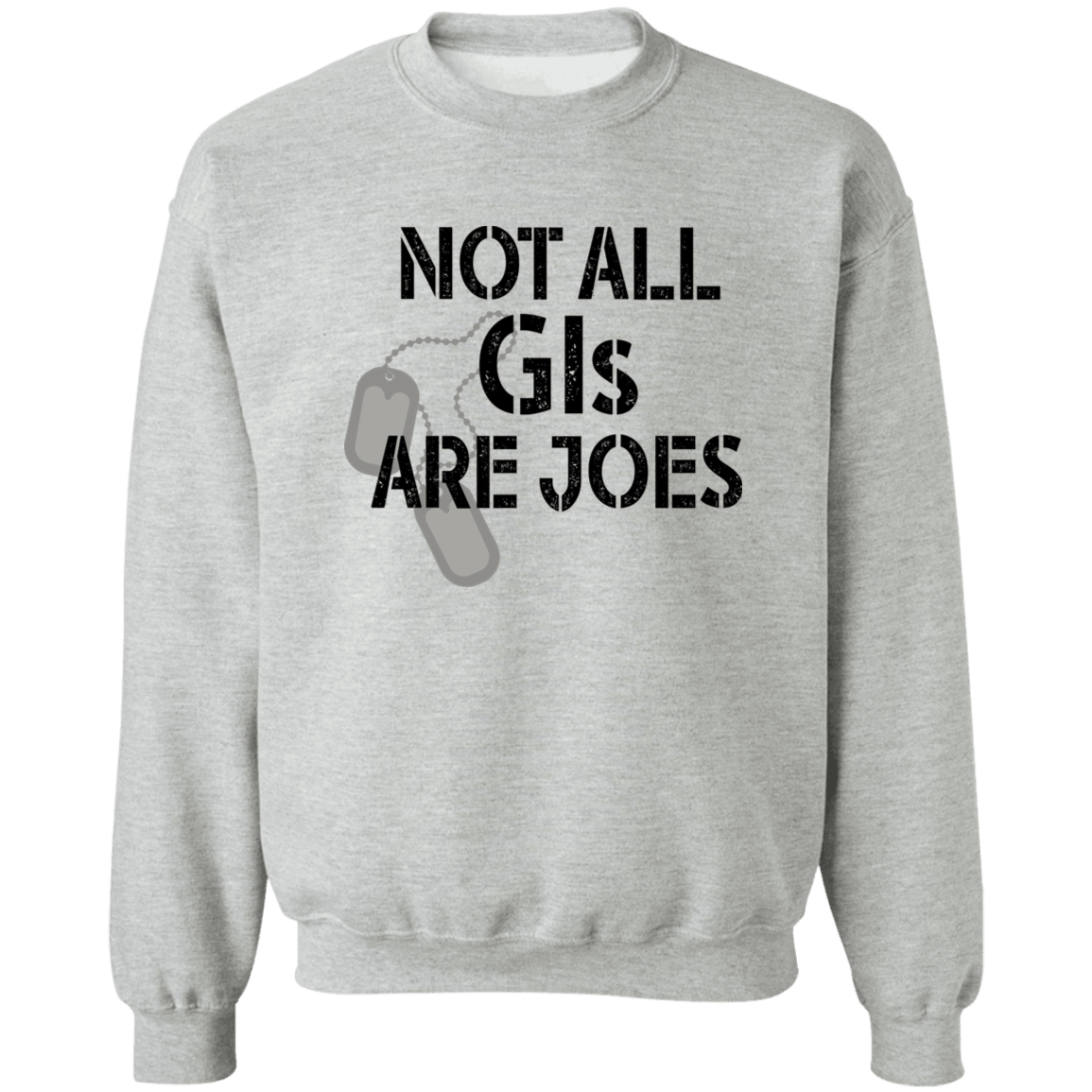 Not all GI are Joes Ladies Pullover Sweatshirt