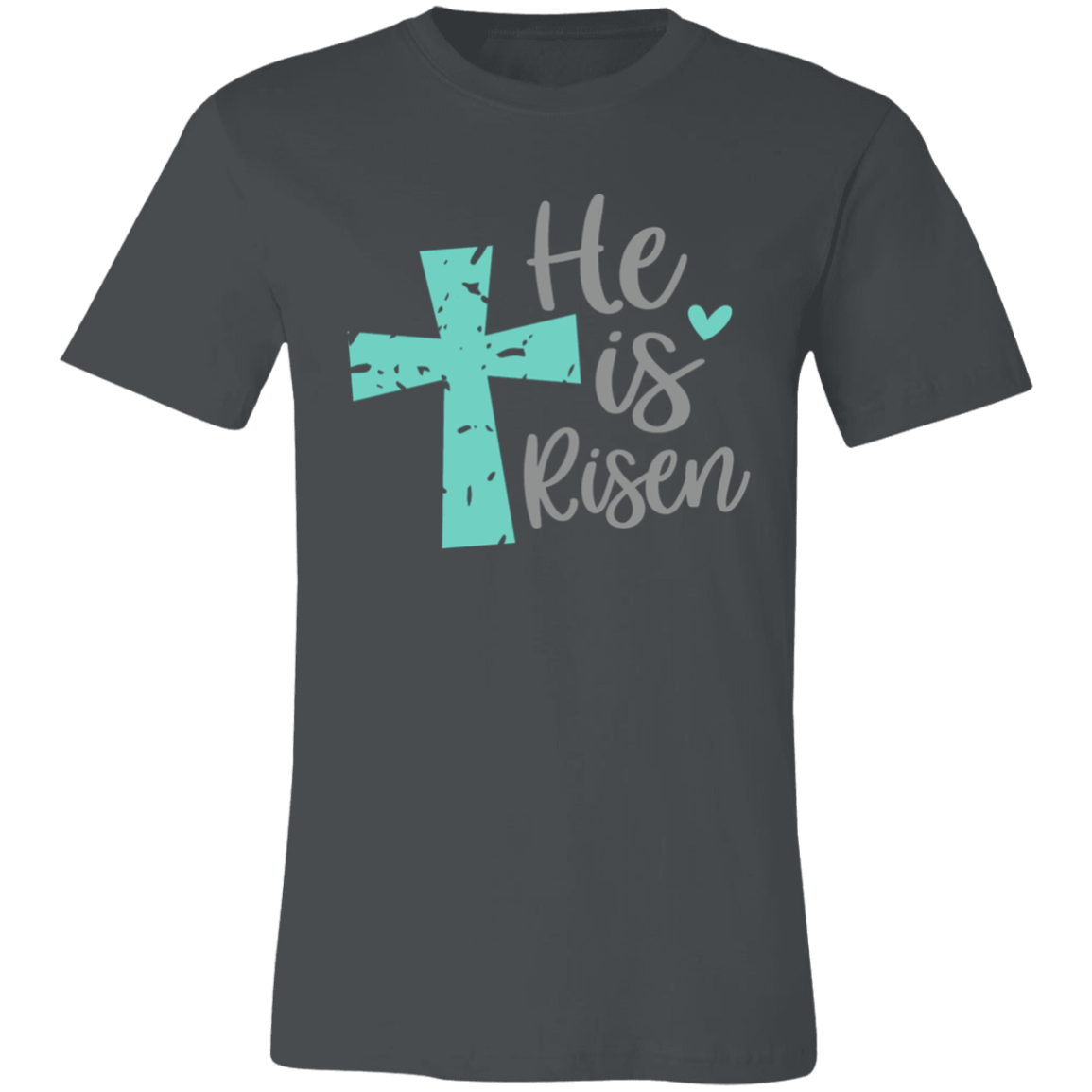 He Is Risen  Short-Sleeve T-Shirt