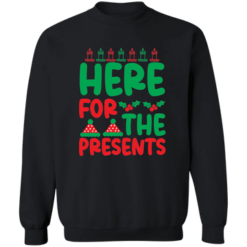 Here for the Presents Crewneck Pullover Sweatshirt