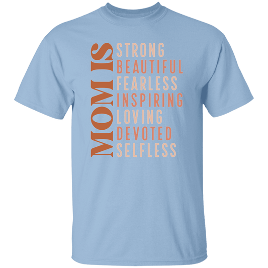 Mom Is....T-Shirt