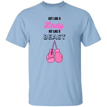 Act Like A Lady ....T-Shirt