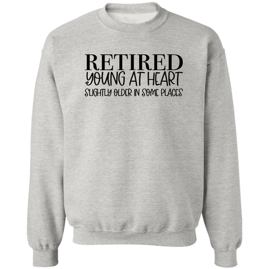 Retired Young at Heart Crewneck Pullover Sweatshirt