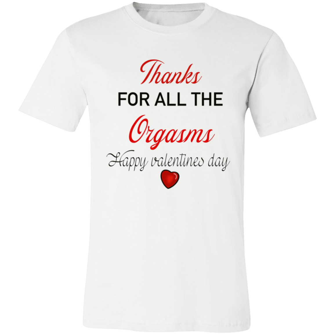 Thanks for the Orgasms Unisex Jersey Short-Sleeve T-Shirt