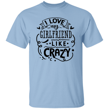 I Love my Girlfriend T-Shirt