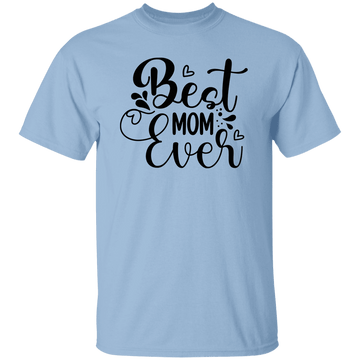 Best Mom Ever T-Shirt