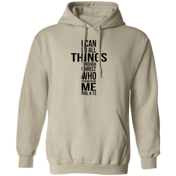 I Can Do all Things.... Pullover Hoodie