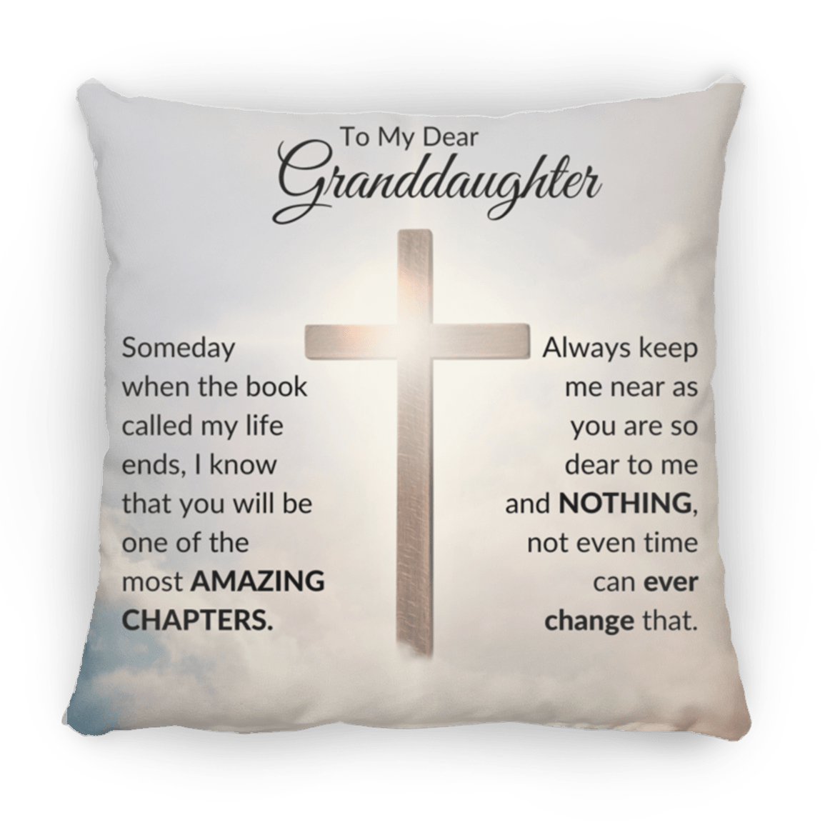 To My Dear Granddaughter Large Square Pillow