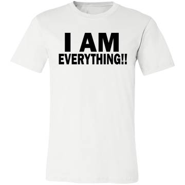 I Am Everything Unisex Jersey Short-Sleeve T-Shirt