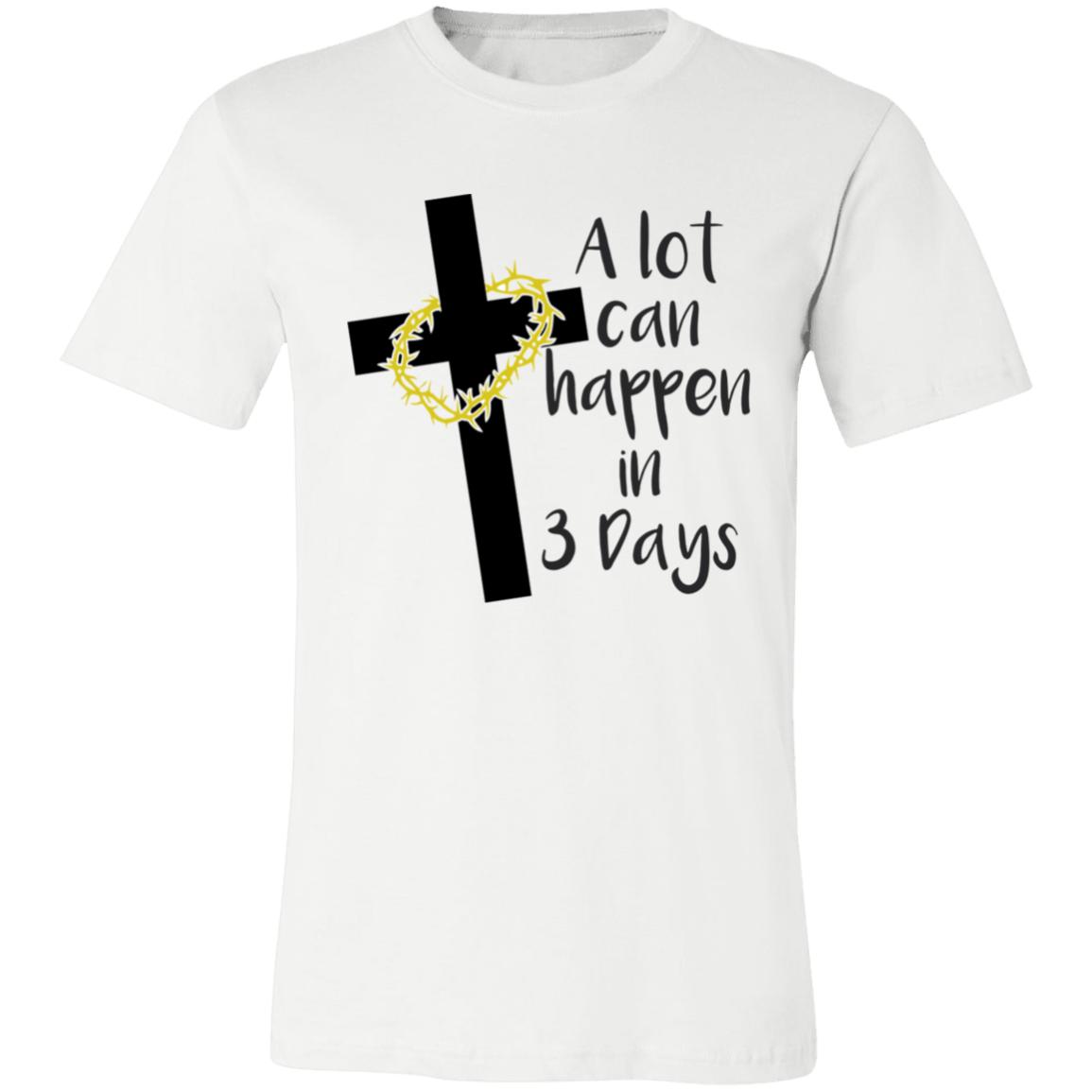 Alot Can Happen In 3 Days Short-Sleeve T-Shirt