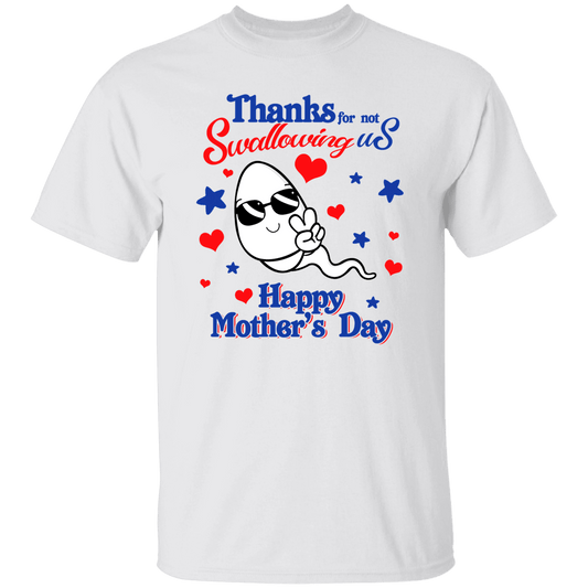 Thanks for not swallowing.... T-Shirt