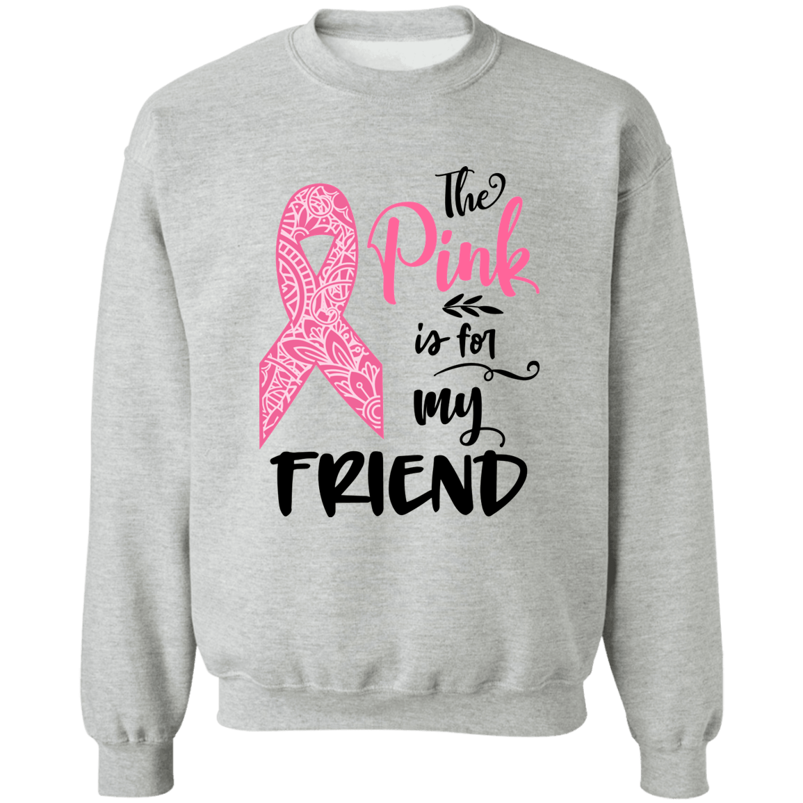 Wear Pink for a Friend Unisex Crewneck Pullover Sweatshirt