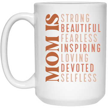 Mom Is...15 oz. White Mug