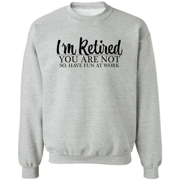 Have Fun at Work Crewneck Pullover Sweatshirt