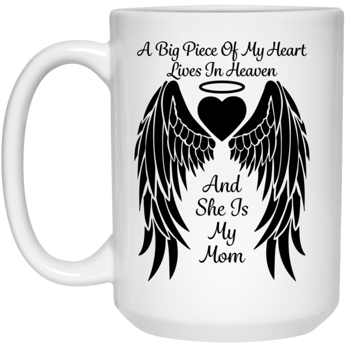 A Piece Of My Heart 15 oz. Mug