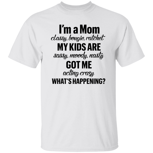 I'm a Mom .... T-Shirt