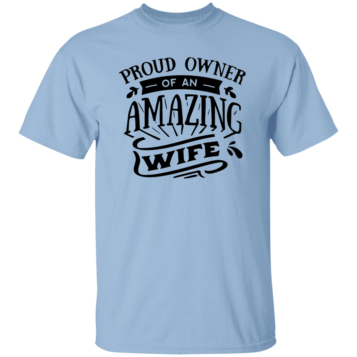 Proud owner of Wife T-Shirt