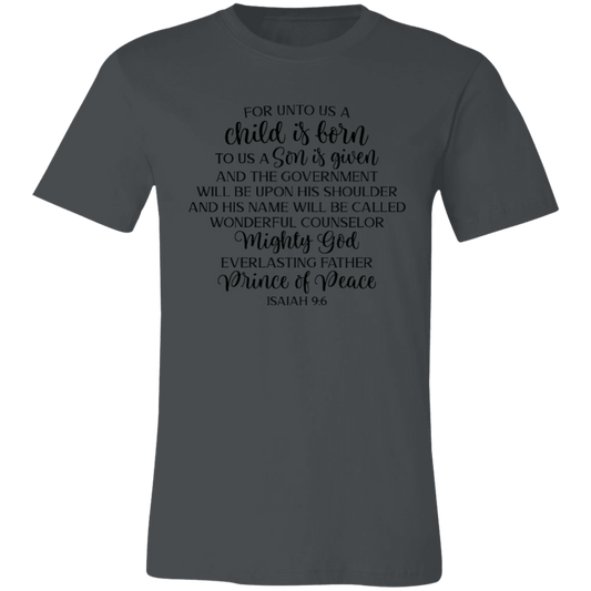 For Unto Us A Child Is Born..... Short-Sleeve T-Shirt