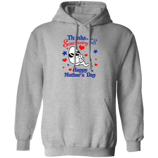Thanks for not swallowing... Pullover Hoodie