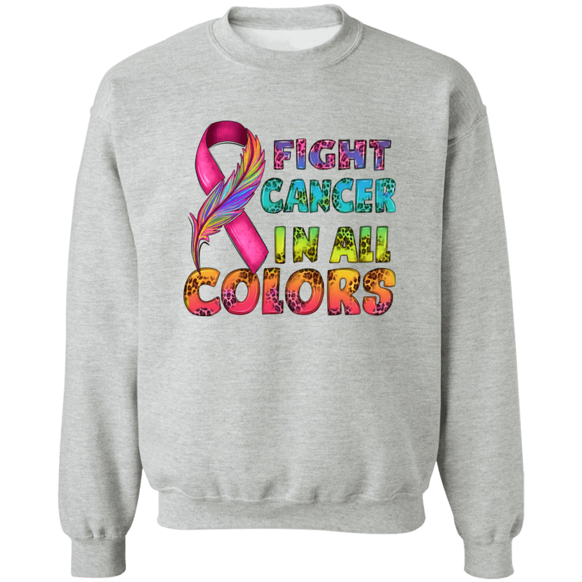 Fight Cancer in all Colors Unisex Crewneck Pullover Sweatshirt