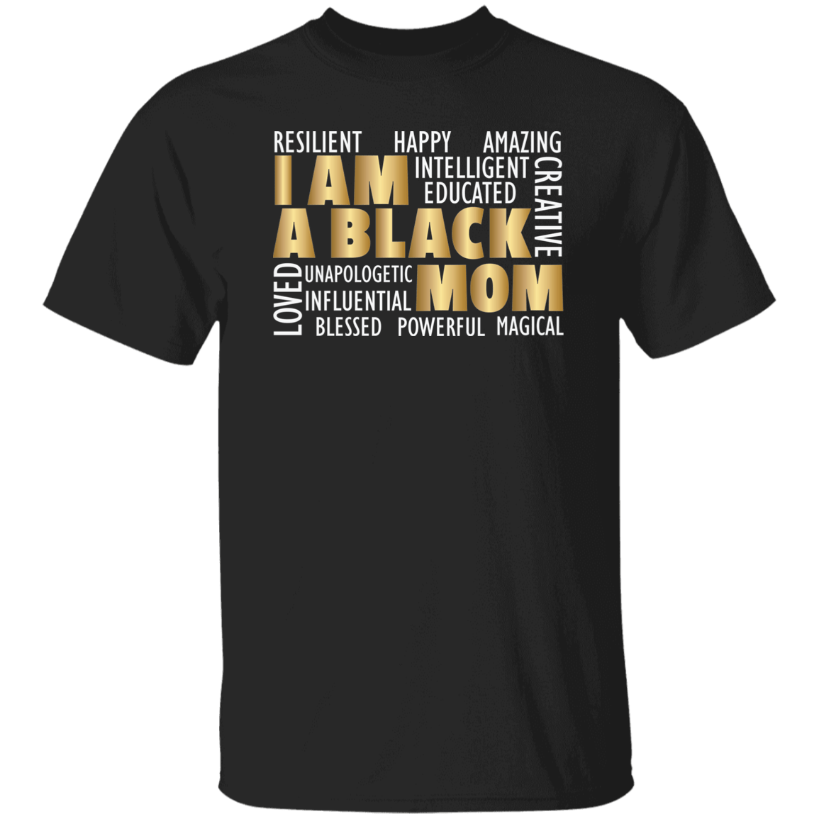 I am a Black Mom T-Shirt