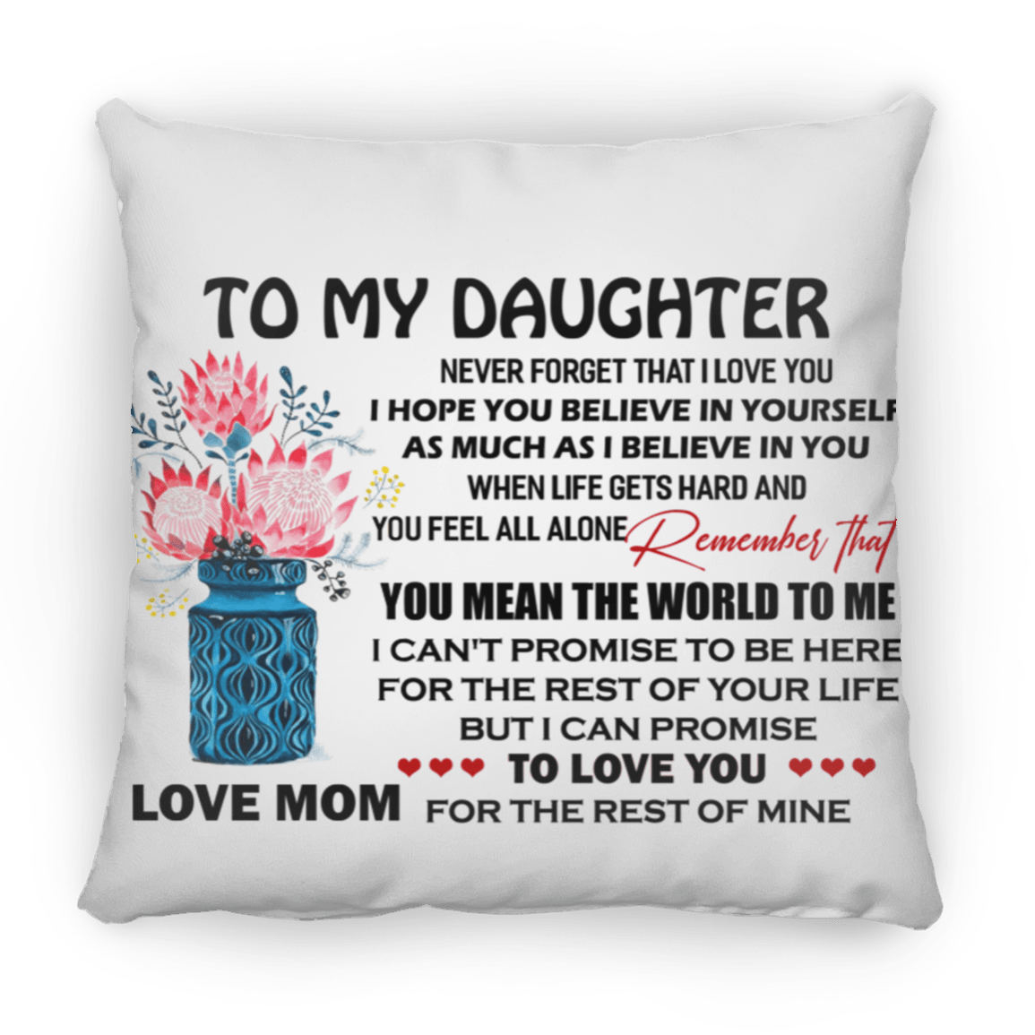 To My Daughter Large Square Pillow
