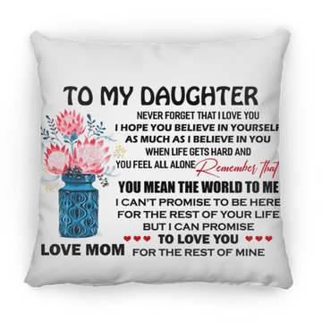 To My Daughter Large Square Pillow