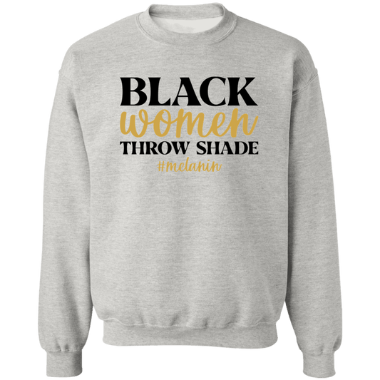 Black Women Throw Shade Crewneck Pullover Sweatshirt