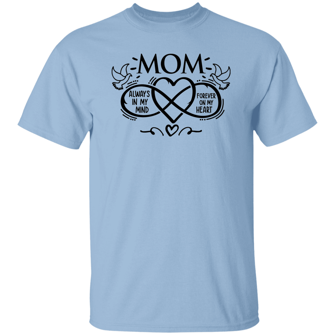 Mom Always in My mind T-Shirt
