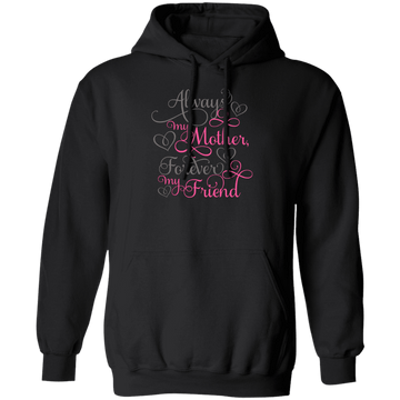 Always a mother....Pullover Hoodie