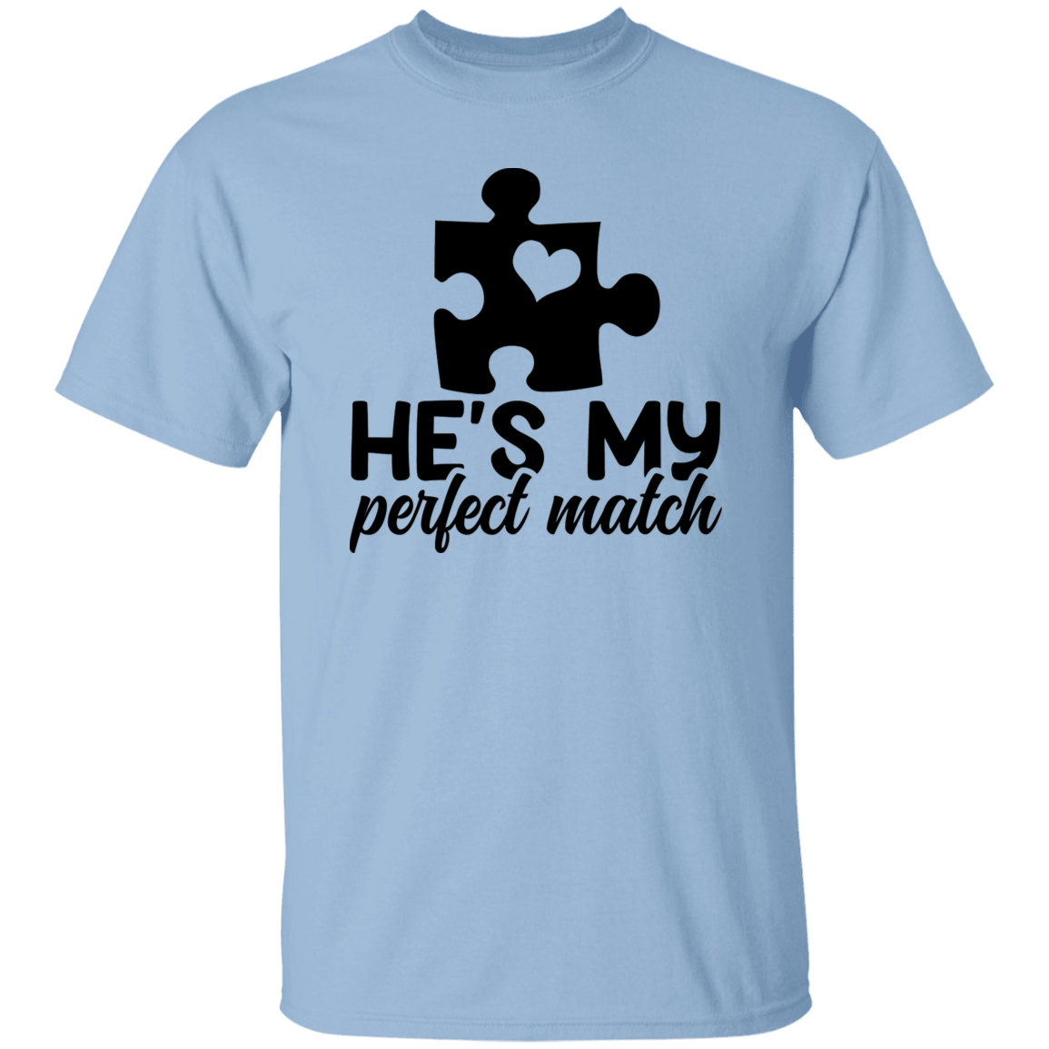 He's My Perfect Match T-Shirt