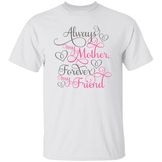 Always my mother....T-Shirt