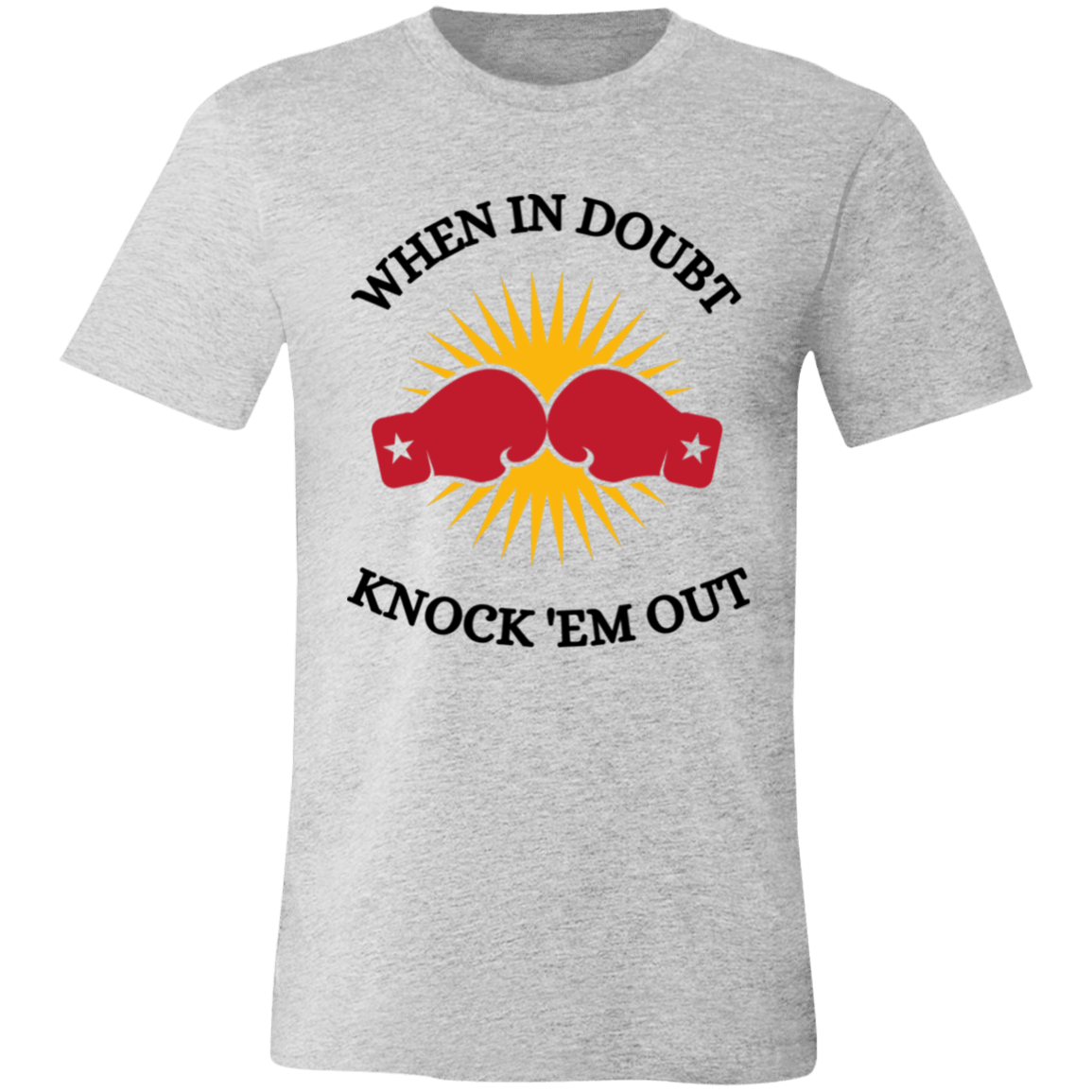 When In Doubt Unisex Jersey Short-Sleeve T-Shirt