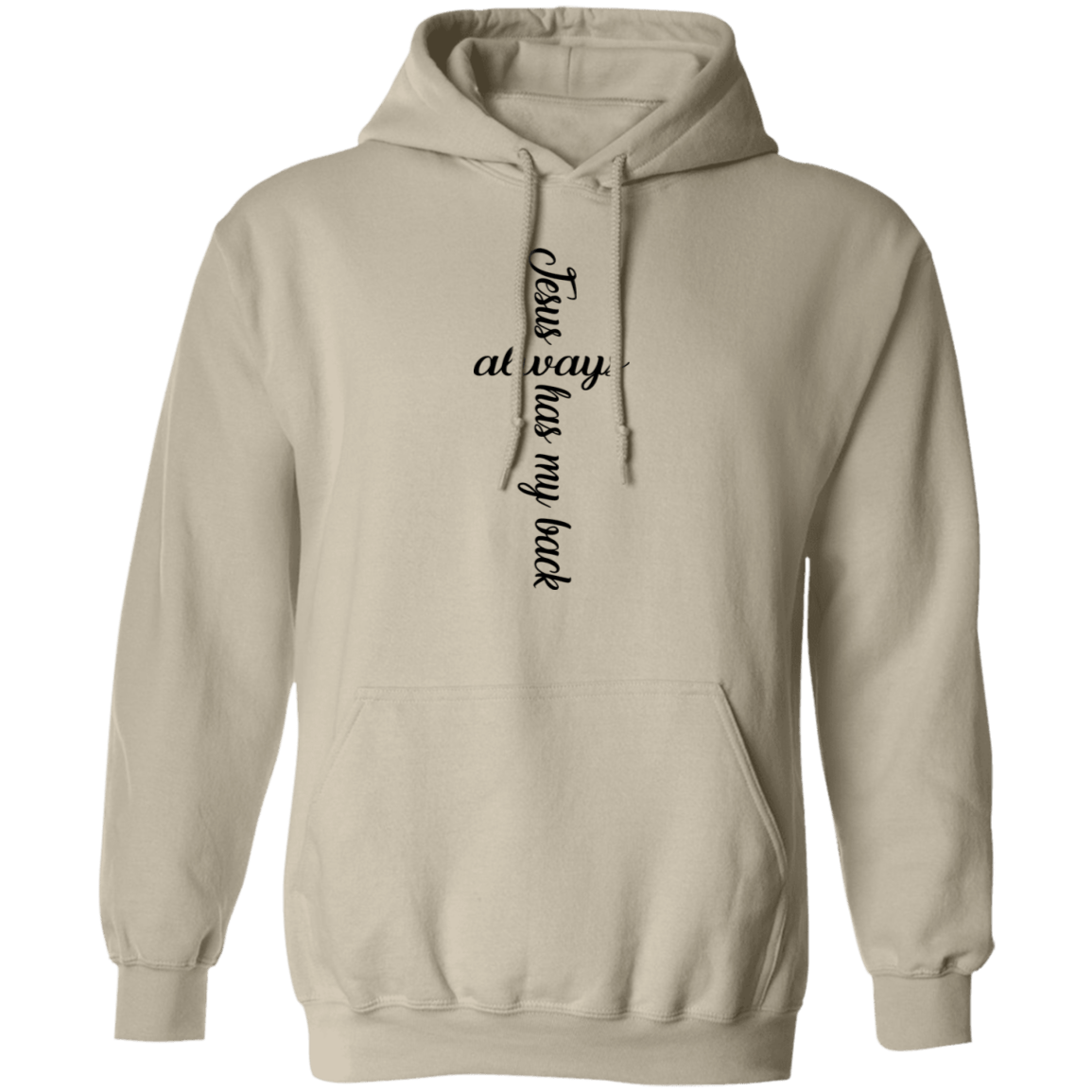 Jesus Always Has My Back Pullover Hoodie