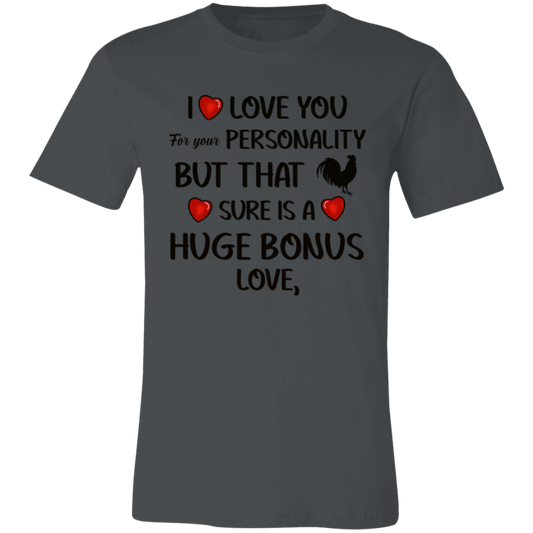 I Love Your Personality Unisex Jersey Short-Sleeve T-Shirt