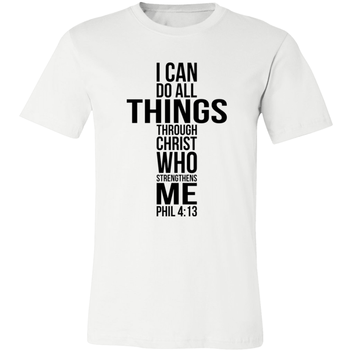 I Can Do All Things...Short-Sleeve T-Shirt