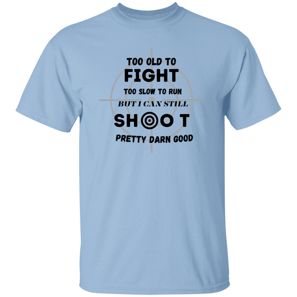 TOO OLD. TO FIGHT.....T-Shirt