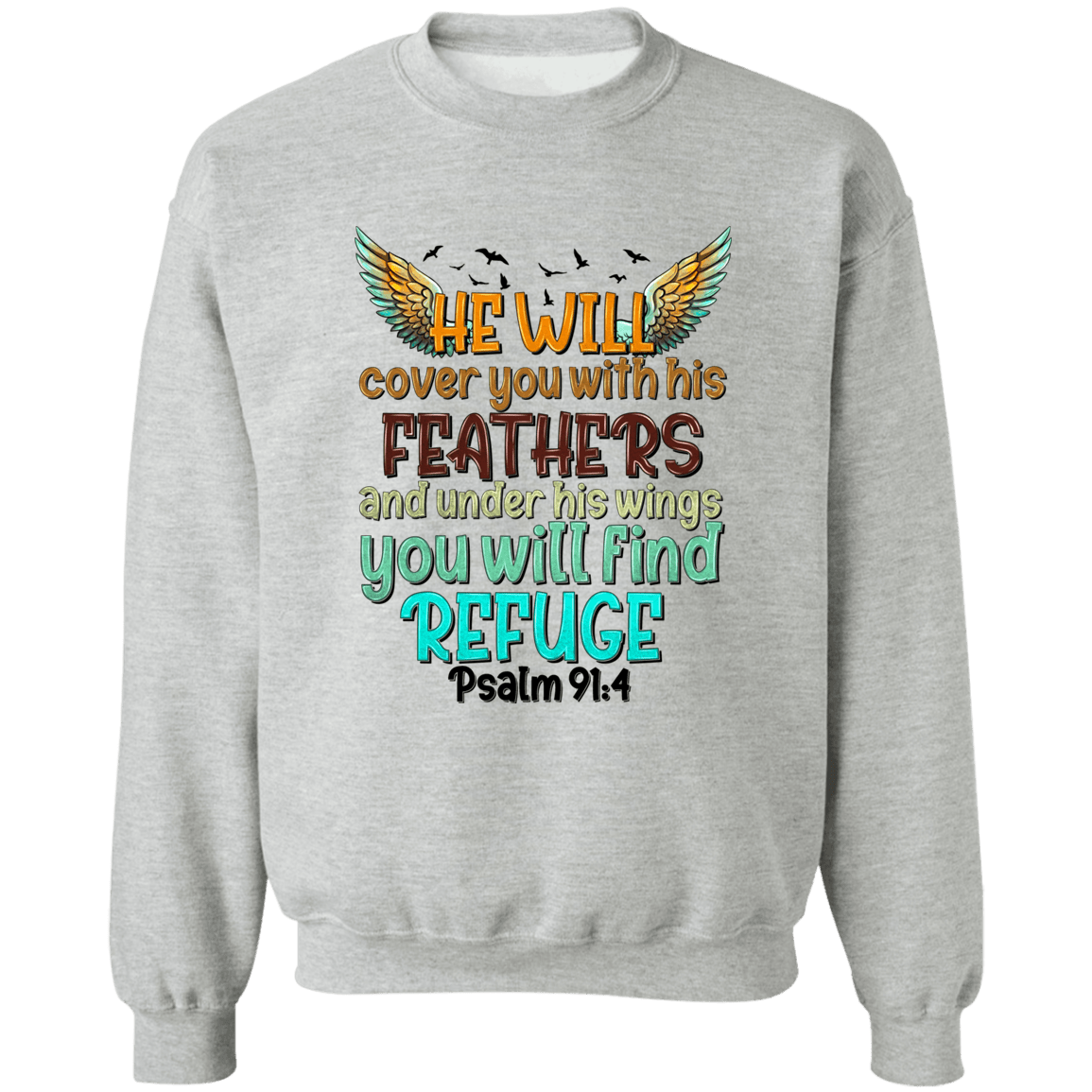 He will cover you Unisex Crewneck Pullover Sweatshirt