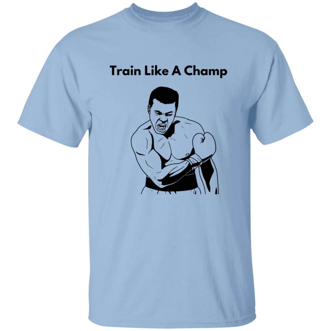 Train Like a Champ T-Shirt