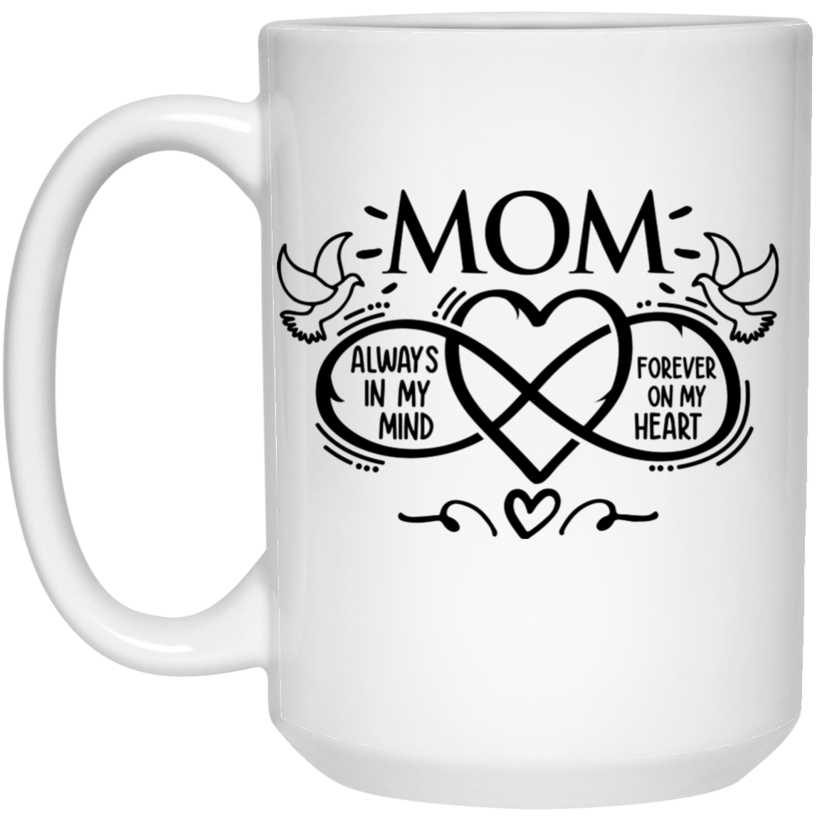 Mom Always on My Mind 15 oz. Mug