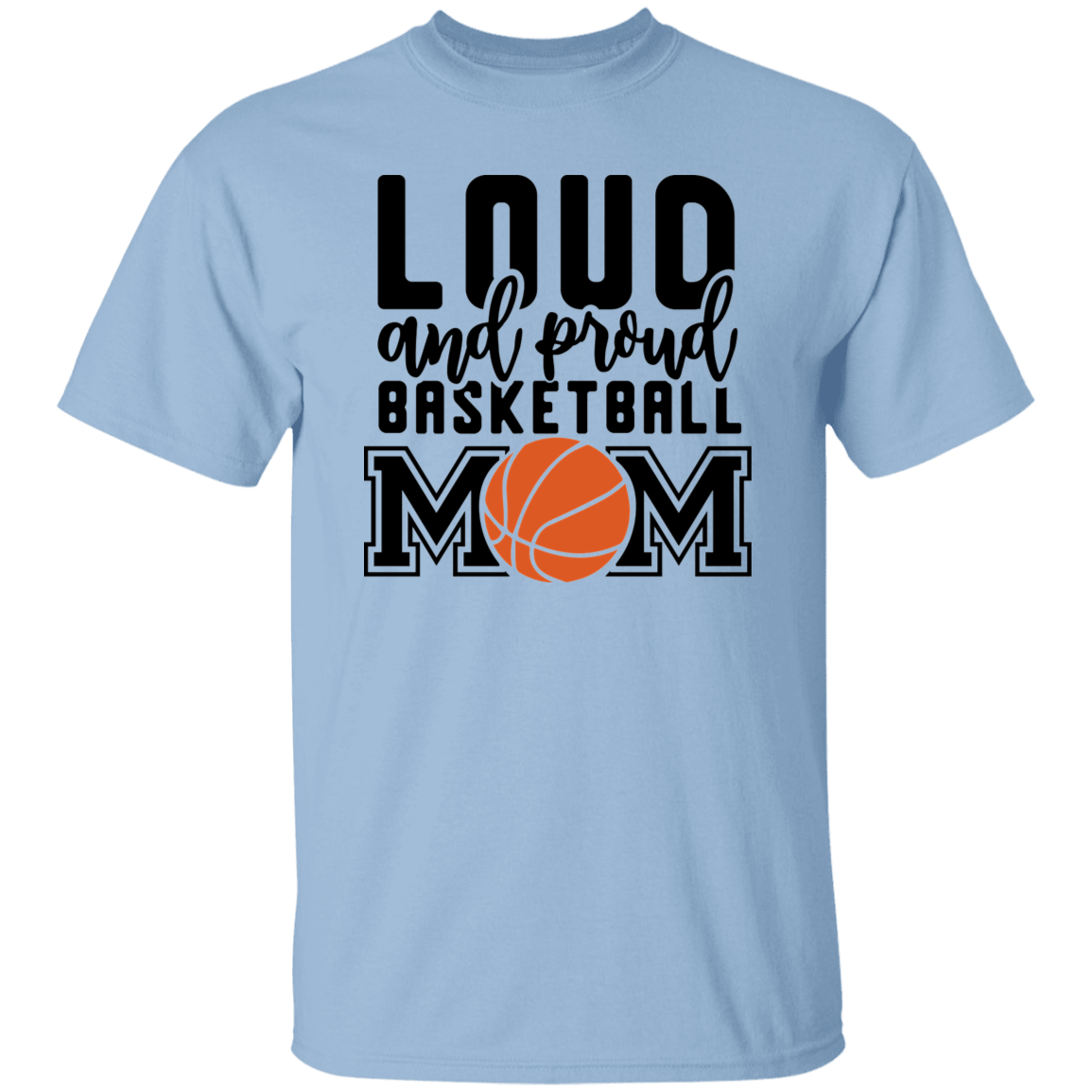 Loud Basketball Mom T-Shirt