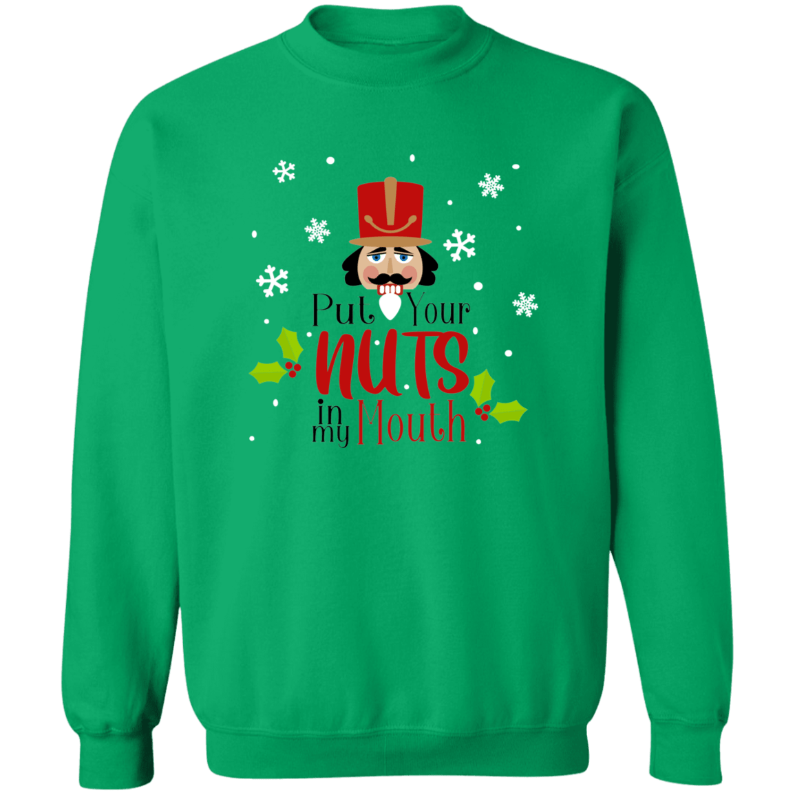 Put My Nuts in Your Mouth Crewneck Pullover Sweatshirt