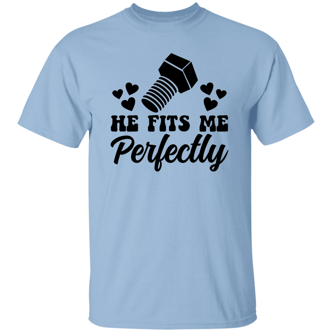 He Fits Me....T-Shirt