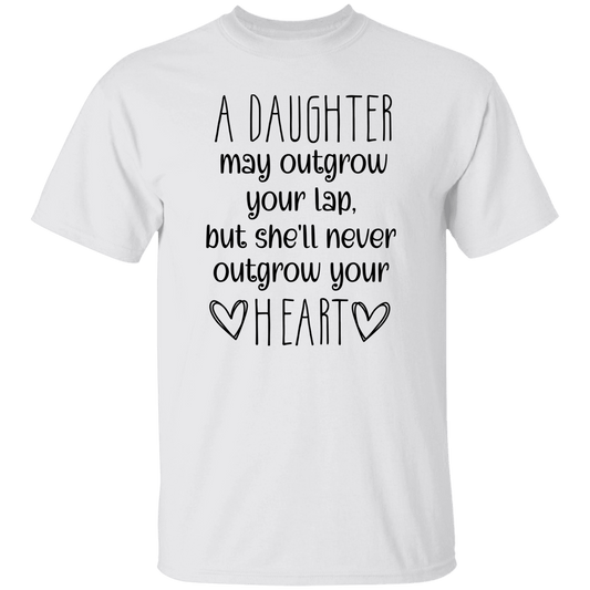 A Daughter may outgrow..... T-Shirt