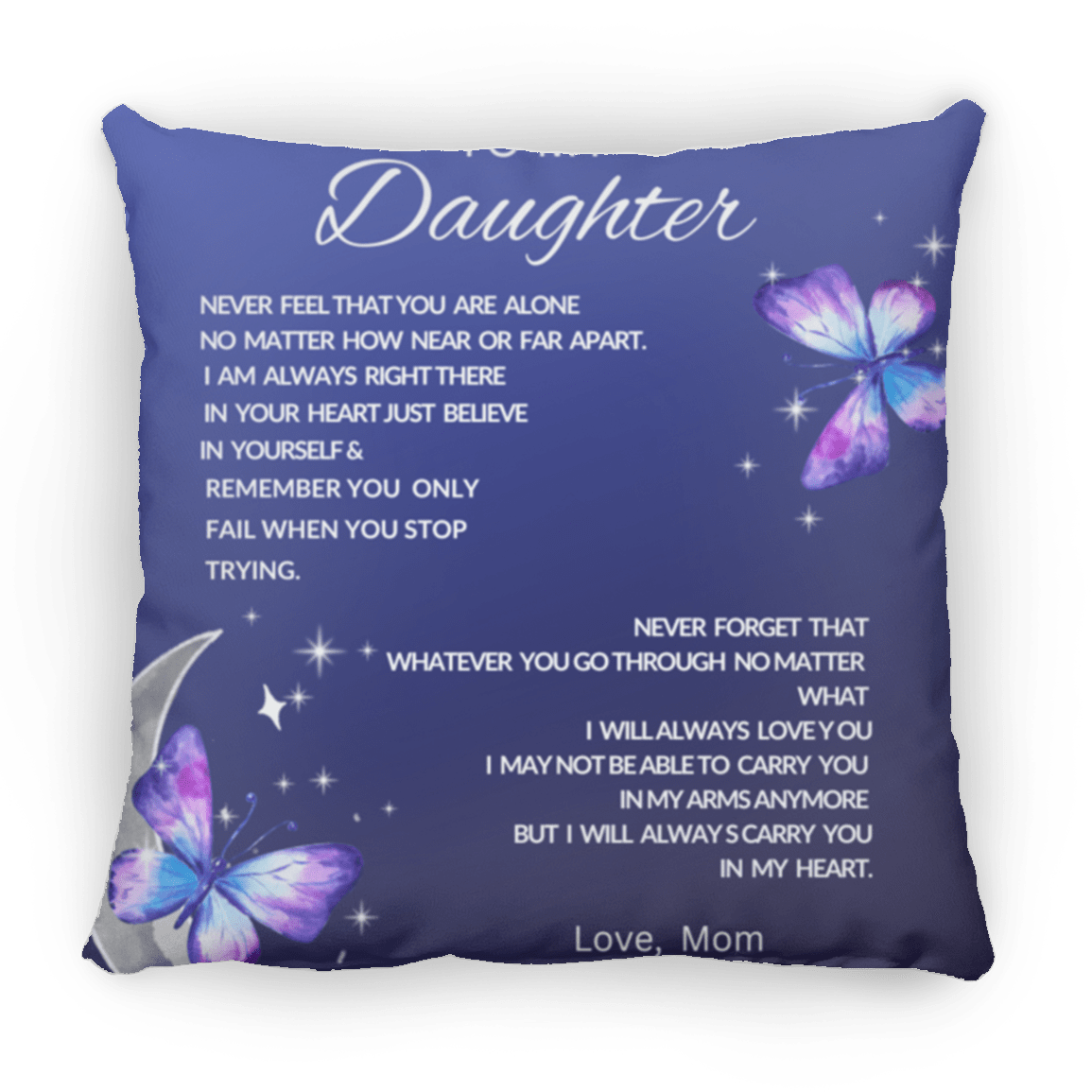 To My Daughter Large Square Pillow