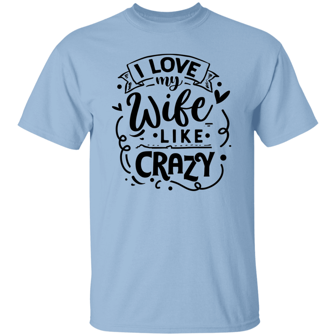 I Love My Wife.. T-Shirt